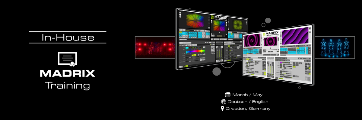 2023: MADRIX In-House Training, March/May